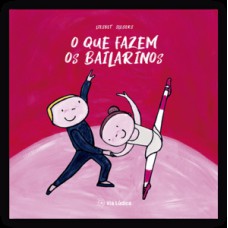 O que fazem os bailarinos