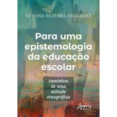 Para uma epistemologia da educação escolar Para uma epistemologia da educação escolar