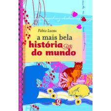 A mais bela história do mundo A mais bela história do mundo