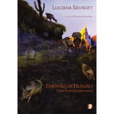 Enigmas de huasao - uma história peruana Enigmas de huasao - uma história peruana
