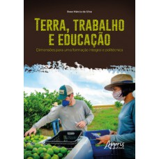 Terra, trabalho e educação Terra, trabalho e educação