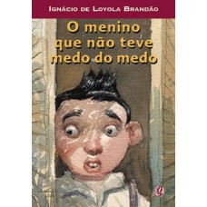O menino que não teve medo do medo