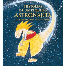Historias de un pequeño astronauta Historias de un pequeño astronauta