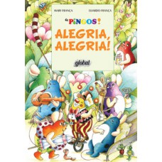 Alegria, alegria! Alegria, alegria!