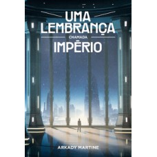 Uma lembrança chamada império