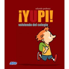 ¡yupi! volviendo del colegio ¡yupi! volviendo del colegio