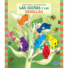 Las gotas y las semillas Las gotas y las semillas
