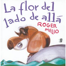 La flor del lado de allá La flor del lado de allá