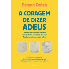 A coragem de dizer adeus