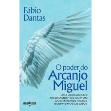 O poder do Arcanjo Miguel O poder do Arcanjo Miguel