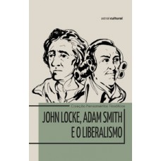 John locke, adam smith e o liberalismo