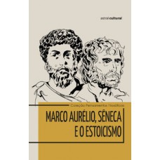 Marco aurélio, Sêneca e o estoicismo