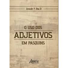 O uso dos adjetivos em pasquins