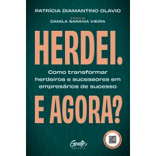 Herdei. E agora?