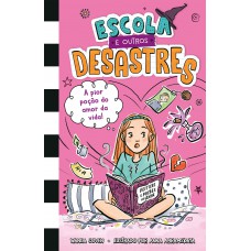 Escola e outros desastres, Livro 2: A pior poção do amor da vida! – Para leitoras de 