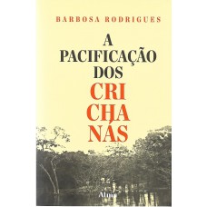 A pacificação dos crichanás