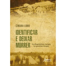 Identificar e Deixar Morrer