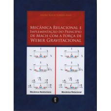 Mecânica relacional e implementação do Princípio de Mach com a Força de Weber gravitacional