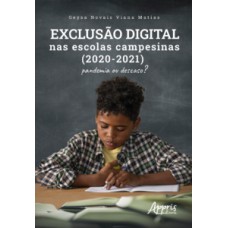 Exclusão digital nas escolas campesinas (2020-2021) Exclusão digital nas escolas campesinas (2020-2021)