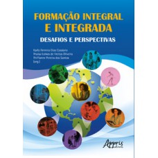 Formação integral e integrada Formação integral e integrada