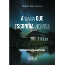 A Casa que Escondia Pedras