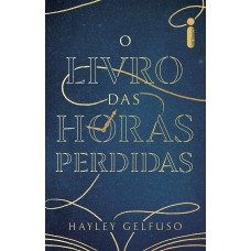 O livro das horas perdidas O livro das horas perdidas