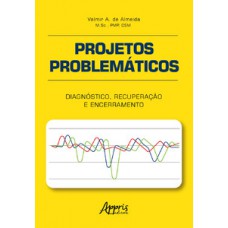 Projetos problemáticos Projetos problemáticos