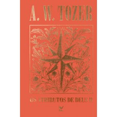 Coleção Tozer - Os Atributos de Deus II