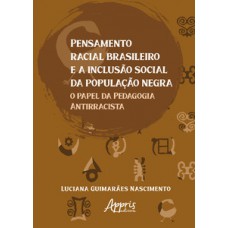 Pensamento racial brasileiro e a inclusão social da população negra Pensamento racial brasileiro e a inclusão social da população negra