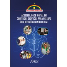 Acessibilidade digital em conteúdos didáticos para pessoas com deficiência intelectual Acessibilidade digital em conteúdos didáticos para pessoas com deficiência intelectual