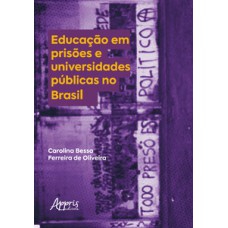Educação em prisões e universidades públicas no Brasil Educação em prisões e universidades públicas no Brasil