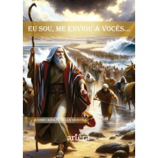 Eu sou, me enviou a vocês...