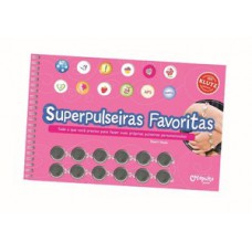 Superpulseiras favoritas