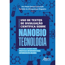 Uso de textos de divulgação científica sobre nanobiotecnologia Uso de textos de divulgação científica sobre nanobiotecnologia