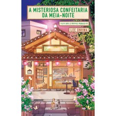A misteriosa confeitaria da meia-noite A misteriosa confeitaria da meia-noite