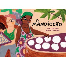 O mandiocão O mandiocão