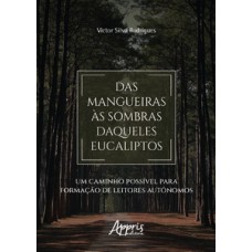 Das mangueiras às sombras daqueles eucaliptos