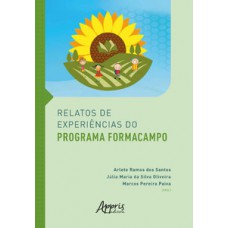 Relatos de experiências do Programa Formacampo Relatos de experiências do Programa Formacampo