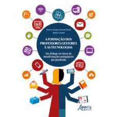 A formação dos professores gestores e as tecnologias A formação dos professores gestores e as tecnologias