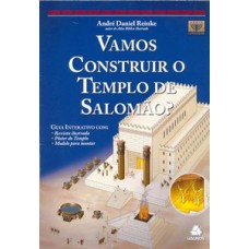 Vamos construir o Templo de Salomão? Vamos construir o Templo de Salomão?