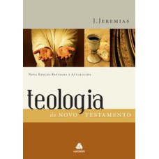 Teologia do novo testamento Teologia do novo testamento