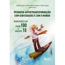 Pesquisa - Auto(Trans)Formação com genteidades e com o mundo Pesquisa - Auto(Trans)Formação com genteidades e com o mundo