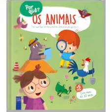 Por quê? Os animais
