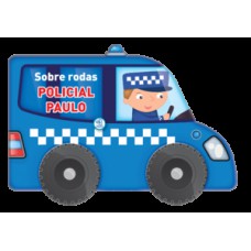 Sobre rodas - Policial Paulo