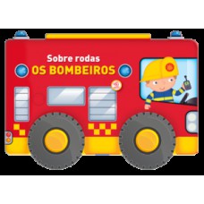 Sobre rodas - Os bombeiros