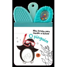 Meu livrinho para morder e brincar - O pinguim