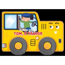 Sobre rodas - Tom, o trator