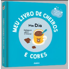Meu livro de cheiros e cores - Meu dia