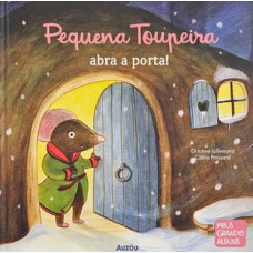 Pequena toupeira abra-me a sua porta! Pequena toupeira abra-me a sua porta!