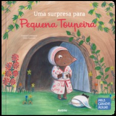 Uma surpresa para pequena toupeira